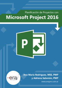 Manual de Planificación de Proyectos con Microsoft Project 2016 - ERA PM ¡Ya a la venta!